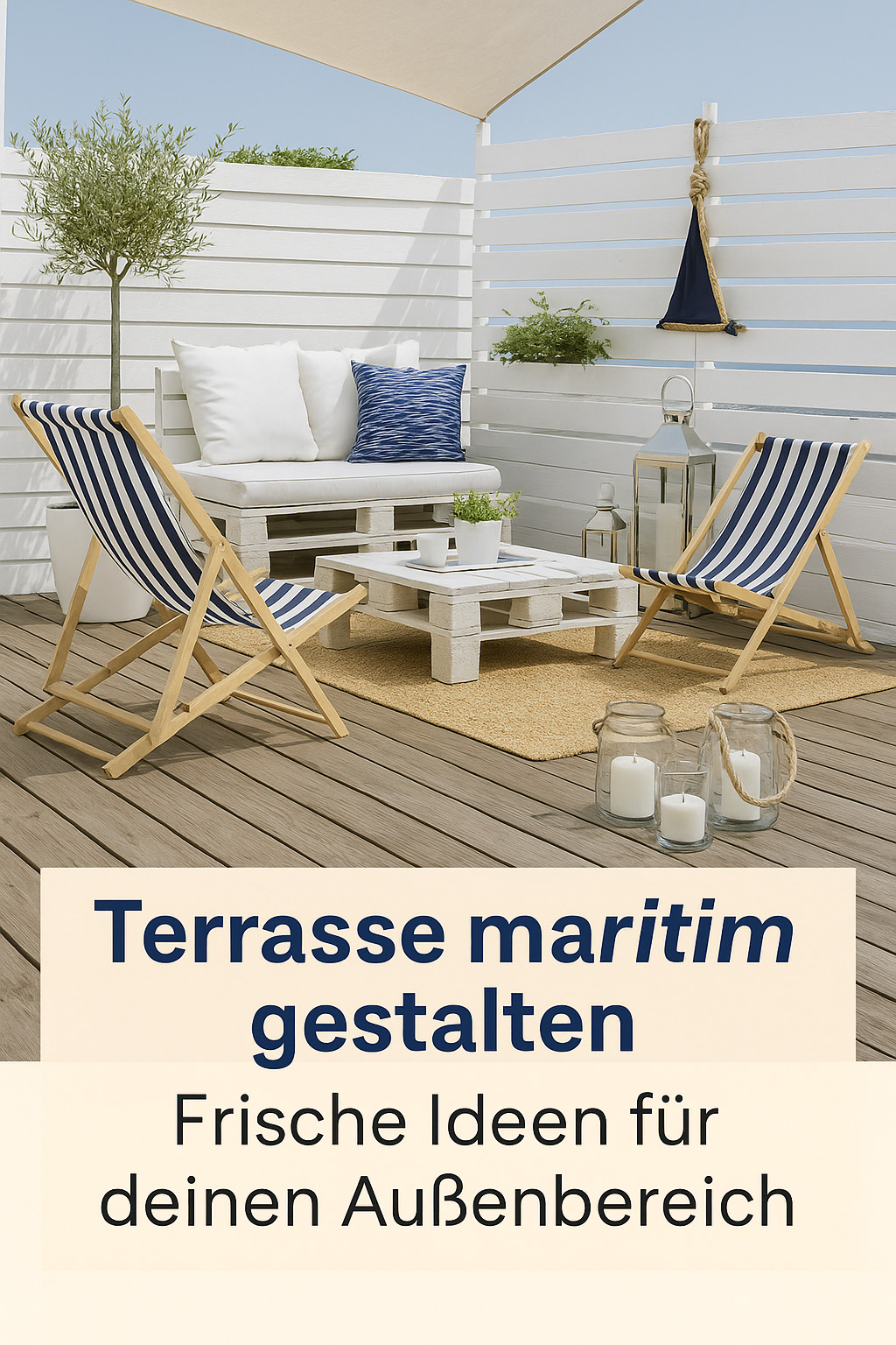 Terrasse maritim gestalten: Frische Ideen für deinen Außenbereich im Garten