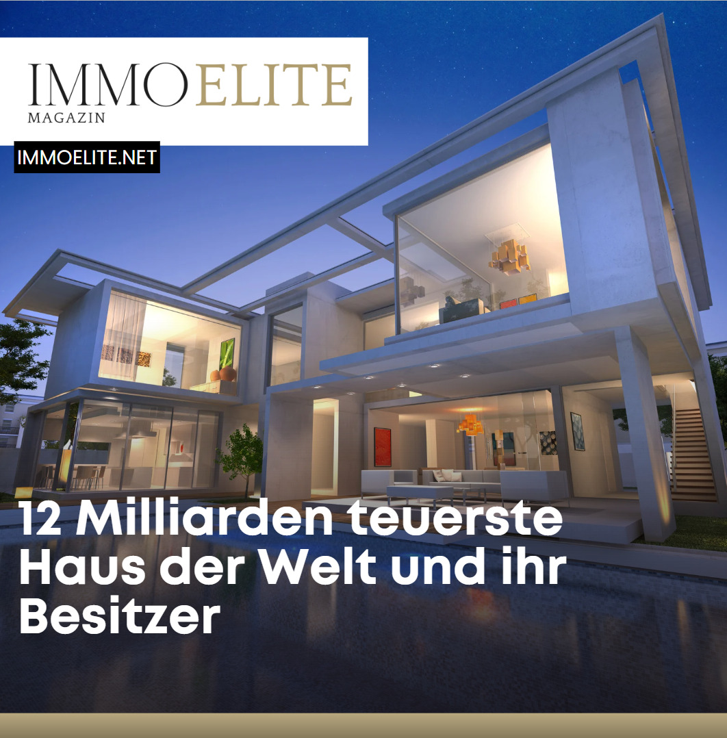 12 Milliarden teuerste Haus der Welt und ihr Besitzer