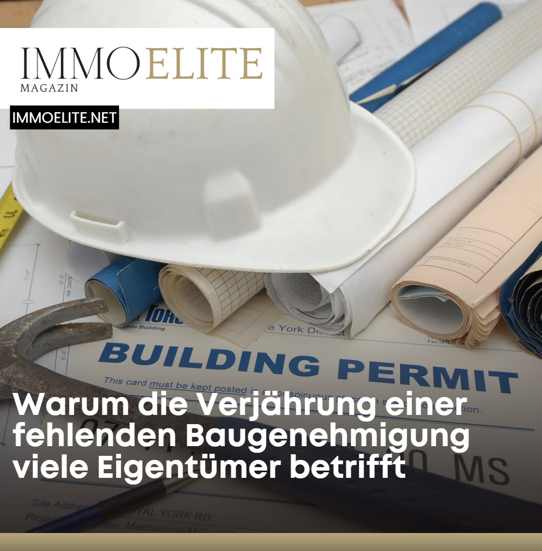 Warum die Verjährung einer fehlenden Baugenehmigung viele Eigentümer betrifft